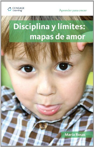 Imagen de archivo de Disciplina Y LÃ­mites: Mapas De Amor (Aprender Para Crecer/ Learning for Growth) (Spanish Edition) a la venta por Ergodebooks