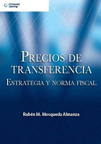 Imagen de archivo de Precios de transferencia/ Transfer Prices: Estrategia Y Norma Fiscal/ Normal . a la venta por Iridium_Books