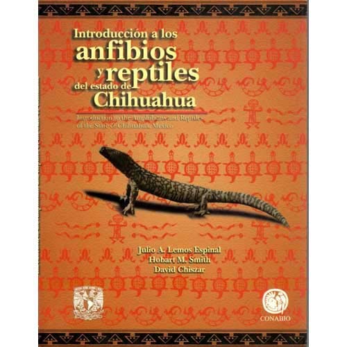 9789709000214: Introduction to the Amphibians and Reptiles of the State of Chihuahua, Mexico (Bi-lingual)