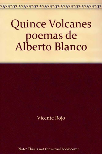 Quince Volcanes poemas de Alberto Blanco (9789709091045) by Vicente Rojo