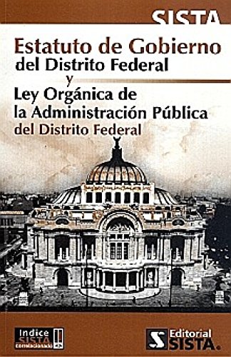 Stock image for Estatuto de gobierno del Distrito Federal: Ley organica de la administracion . for sale by Iridium_Books