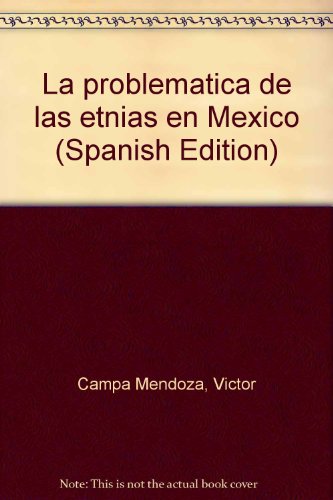 9789709159004: La problemática de las etnias en México (Spanish Edition)