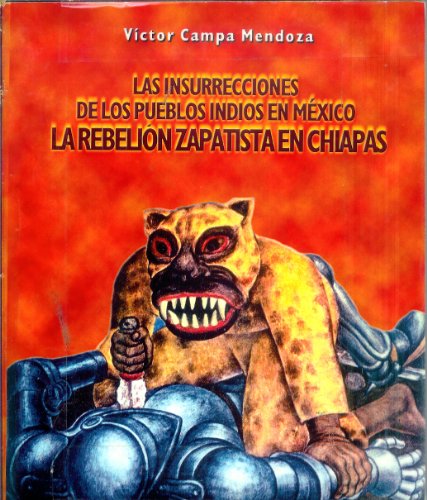 Imagen de archivo de LAS INSURRECCIONES DE LOS PUEBLOS INDIOS EN MXICO, LA REBELIN ZAPATISTA EN CHIAPAS a la venta por El Sueo Escrito