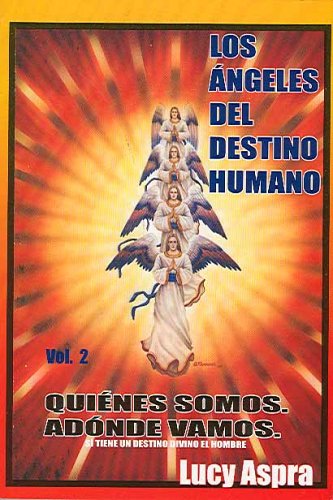 Beispielbild fr Los Angeles del Destino Humano, Vol. 2: Quienes Somos. Adonde Vamos. zum Verkauf von ThriftBooks-Dallas