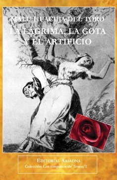 Imagen de archivo de La lagrima, la gota y el artificio (Spanish Edition) a la venta por Irish Booksellers