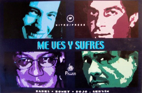 Imagen de archivo de Me ves y sufres [Paperback] by Mauricio Bares; Ruben Bonet; Pepe Rojo; J. M. . a la venta por Iridium_Books