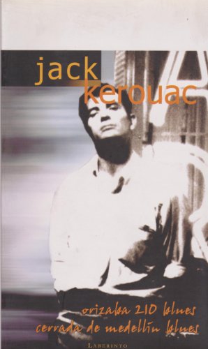 ORIZABA 210 BLUES / CERRADA DE MEDELLIN BLUES (9789709342666) by JACK KEROUAC