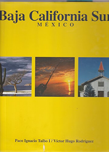 Beispielbild fr BAJA CALIFORNIA SUR: PARASO ENTRE DOS MARES zum Verkauf von Libros Latinos