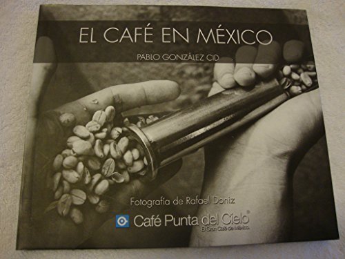 El Cafe En Mexico {PRIMERA EDICION}