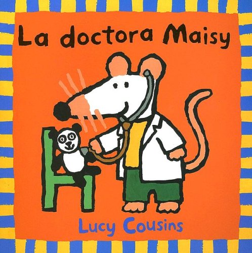 Doctora maisy, la (Spanish Edition) (9789709705096) by COUSINS, LUCY