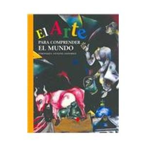 Stock image for El Arte para comprender el mundo for sale by Better World Books: West