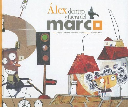 9789709705188: Alex dentro y fuera del marco/ Alex in and out of the frame (Spanish Edition)