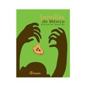 Beispielbild fr Semillas de Mexico/ Mexican Seeds (Spanish Edition) zum Verkauf von GF Books, Inc.