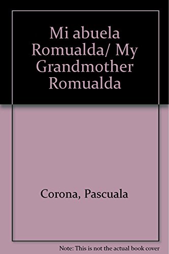 Imagen de archivo de Mi abuela Romualda/ My Grandmother Romualda (Spanish Edition) [Paperback] by . a la venta por Iridium_Books