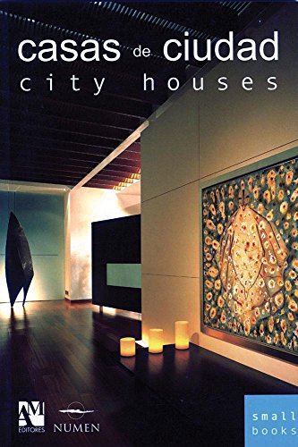 Stock image for Casas De Ciudad / City Houses (Small Books) Haro, Fernando De and Fuentes, Omar for sale by Re-Read Ltd