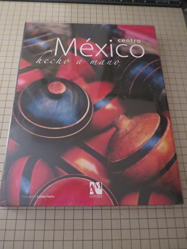 Imagen de archivo de centro mexico hecho a mano (Spanish Edition) a la venta por St Vincent de Paul of Lane County