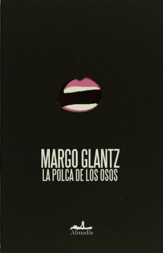 La polca de los osos (Estuario) (Spanish Edition) (9789709854367) by Margo Glantz