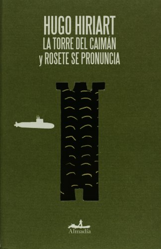 La torre del caiman y rosete se pronuncia (Mar Abierto/ Open Sea) (Spanish Edition) (9789709854411) by Hugo Hiriart