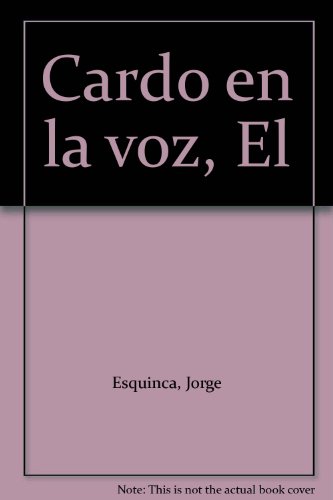 Beispielbild fr Cardo en la voz, El [Paperback] by Esquinca, Jorge zum Verkauf von Iridium_Books