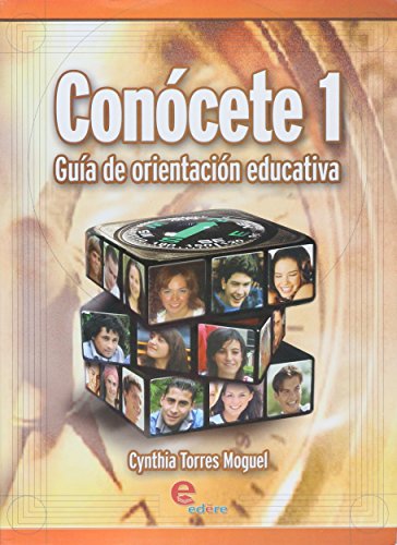Imagen de archivo de CONOCETE GUIA DE ORIENTACION EDUCATIVA 1 [Paperback] by Torres Cynthia a la venta por Iridium_Books