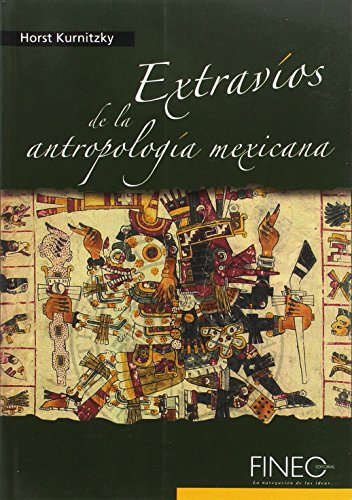 9789709957013: Extravios De La Antropologia Mexi (COLECCION NORTE)