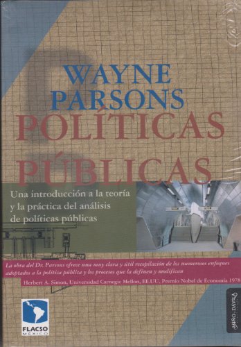 Stock image for POLITICAS PUBLICAS: UNA INTRODUCCION A LA TEORIA Y A LA PRACTICA DEL ANALISIS DE POLITICAS PUBLICAS for sale by KALAMO LIBROS, S.L.