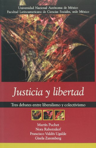 Beispielbild fr Justicia y libertad. Tres debates entre liberalismo y colectivismo. zum Verkauf von Iberoamericana, Librera