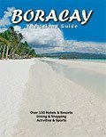 Beispielbild fr Boracay - The Island Guide zum Verkauf von Wonder Book