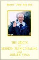 Stock image for Origin of Modern Pranic Healing and Arhatic Yoga for sale by Next Millennium