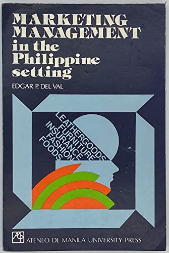 Stock image for Marketing Management in the Philippine setting. Edgar P. del Val for sale by biblioMundo