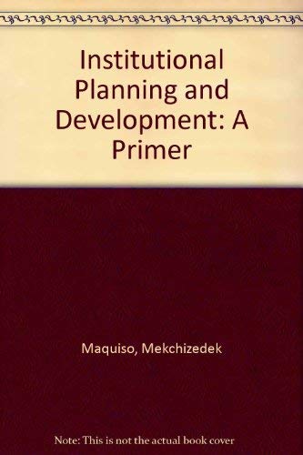 Stock image for Institutional Planning and Development : A Primer for sale by Better World Books Ltd