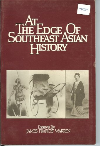 Stock image for At the Edge of Southeast Asian History: Essays for sale by Arundel Books