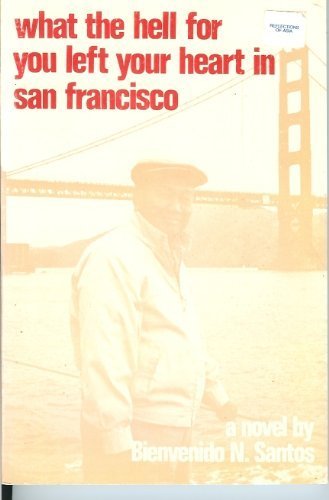 Stock image for What the Hell for You Left Your Heart in San Francisco for sale by ThriftBooks-Dallas