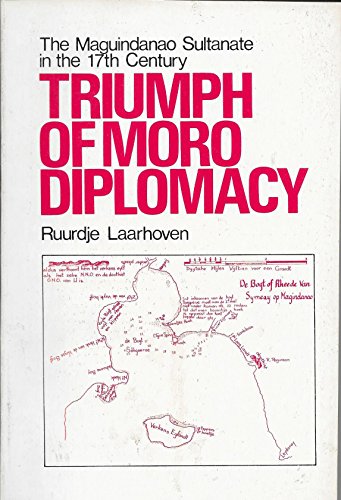 9789711003906: Triumph of Moro Diplomacy: The Maguindanao Sultanate in the 17th Century