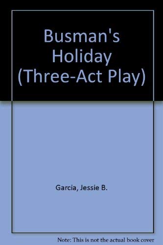 Stock image for Busman's Holiday (Three-Act Play) for sale by The Book Bin