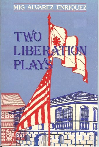 Two Liberation Plays (9789711004279) by Enriquez, Mig Alvarez