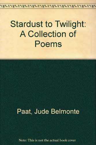 Stock image for Stardust to Twilight: A Collection of Poems for sale by The Book Bin
