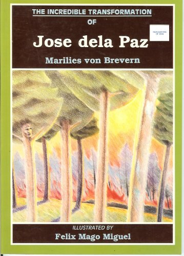 Stock image for The Incredible Transformation of Jose dela Paz for sale by Penn and Ink Used and Rare Books