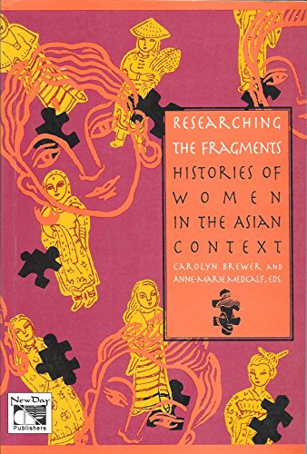 Researching the Fragments : Histories of Women in the Asian Context