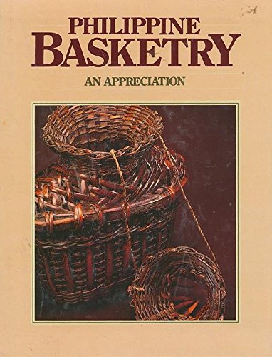 Beispielbild fr Philippine Basketry: An Appreciation zum Verkauf von MIAC-LOA Library