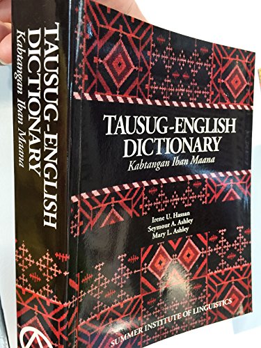 9789711802424: Tausug-English dictionary: Kabtangan Iban maana (Sulu studies)