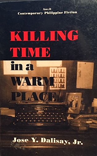 9789712702372: Killing time in a warm place (Contemporary Philippine fiction)