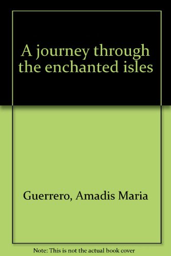 A Journey through the Enchanted Isles