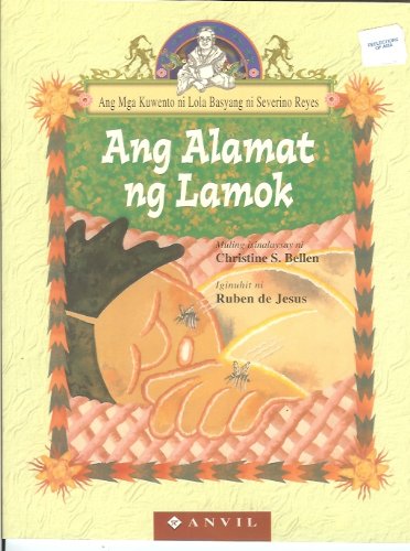 9789712715044: Ang Alamot ng Lamok (The Legend of the Mosquito) (Ang Mga Kuwento ni Lola Basyang ni Severino Reyes)