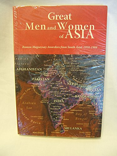 Great Men and Women of Asia: Ramon Magsaysay Awardees from South Asia 1958-1988 (9789712717147) by Lorna Kalaw-Tirol
