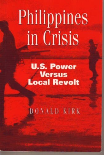 Beispielbild fr Philippines in Crisis: U.S. Power Versus Local Revolt zum Verkauf von ThriftBooks-Atlanta