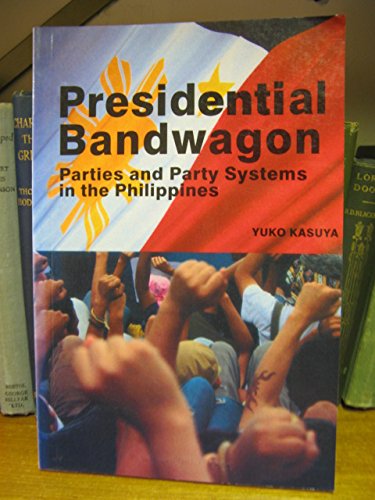 9789712721816: Presidential Bandwagon: Parties and Party Systems in the Philippines