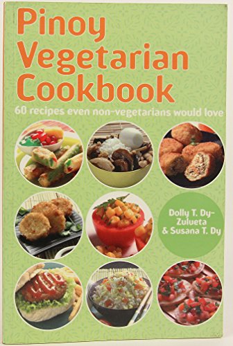 Beispielbild fr Pinoy Vegetarian Cookbook: 60 Recipes Even Non-vegetarians Would Love zum Verkauf von HPB-Emerald