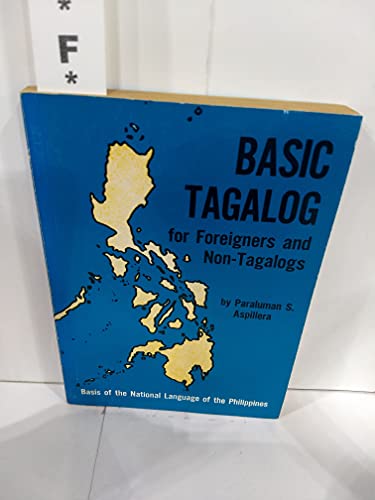 Stock image for Basic Tagalog for Froeigners and Non-Tagalogs for sale by Robert S. Brooks, Bookseller