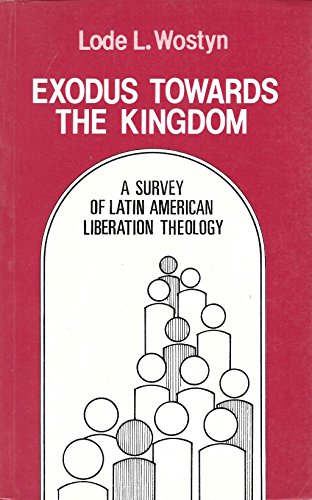 Stock image for Exodus Towards the Kingdom: A Survey of Latin American Liberation Theology for sale by Bob's Book Journey